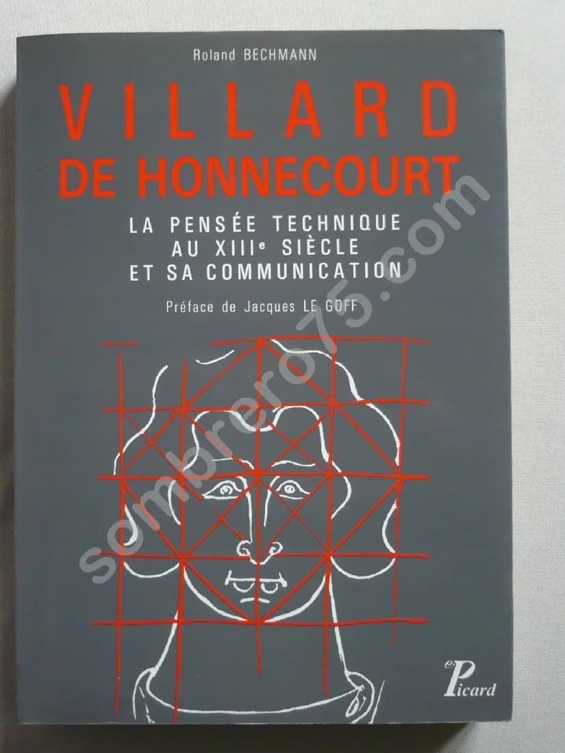 Villard de Honnecourt - La pensée technique au XIIIe siècle et sa communion
