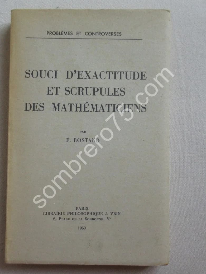 Souci d'Exactitude et Scrupules des Mathématiciens