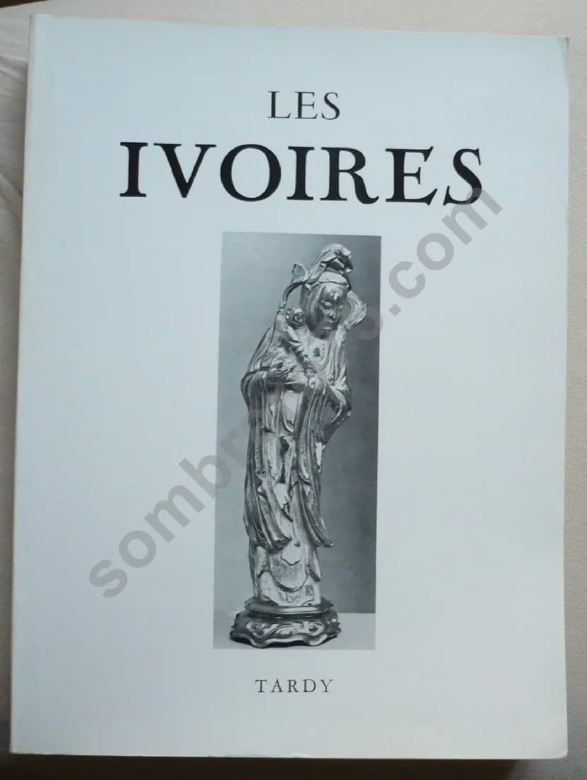Les Ivoires Tome 2: Antiquité, Islam, Inde, Chine, Japon, Afrique noire, régions polaires, Amérique