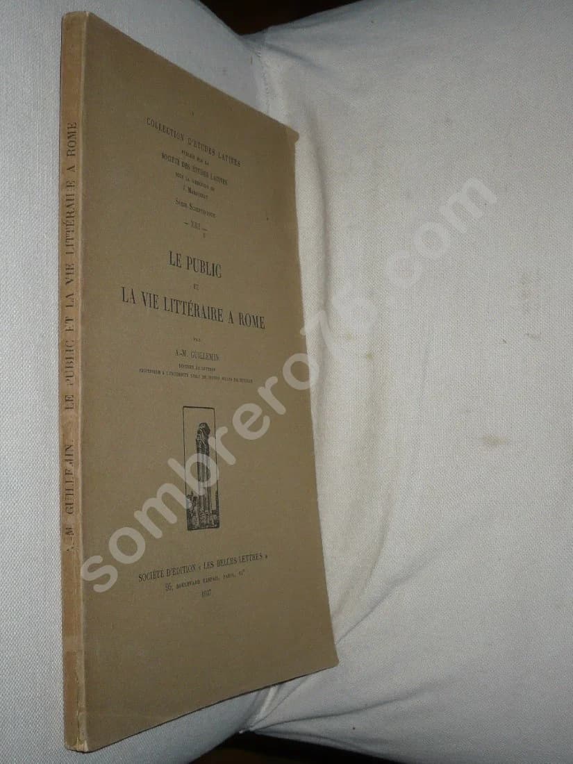 Le Public et la Vie Littéraire à Rome. A. M. GUILLEMIN - Image 2