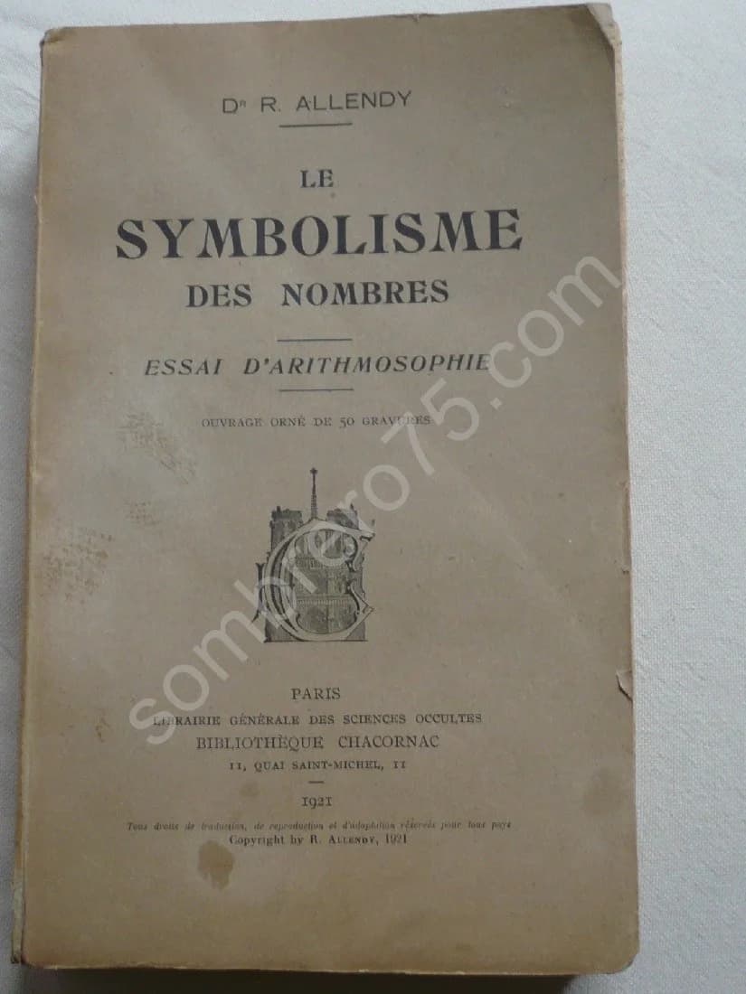 Le Symbolisme des Nombres - Essai d'arithmosophie. R ALLENDY