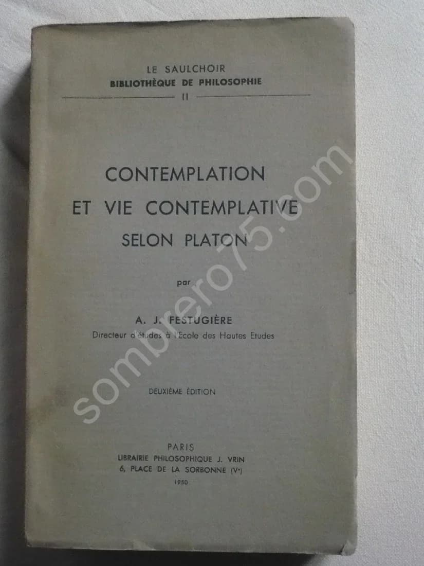 Contemplation et Vie Contemplative selon Platon. A.J. FESTUGIERE