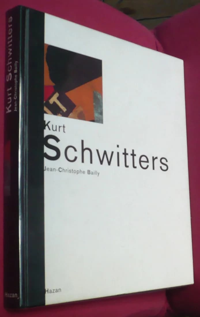Kurt Schwitters. J Christophe BAILLY