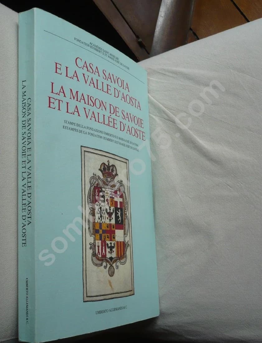 La Maison de Savoie et la Vallée d'Aoste - Casa Savoia e la Vallee d'Aosta - Image 2