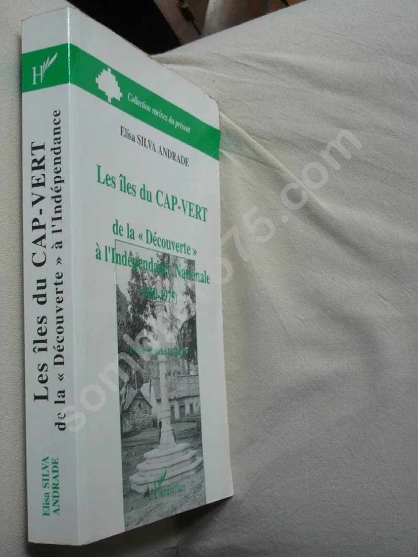 Les Iles du Cap Vert de la "découverte" à l'Indépendance Nationale. Elisa SILVA ANDRADE - Image 2