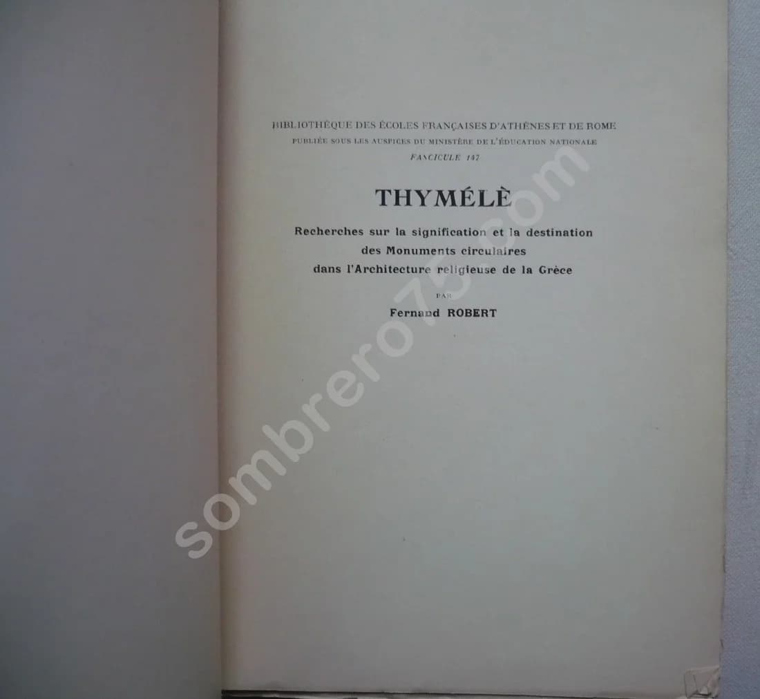 Thymélè. Recherches sur la signification et la destination des Monuments circulaires dans l'Architecture religieuse de la Grèce - Image 3