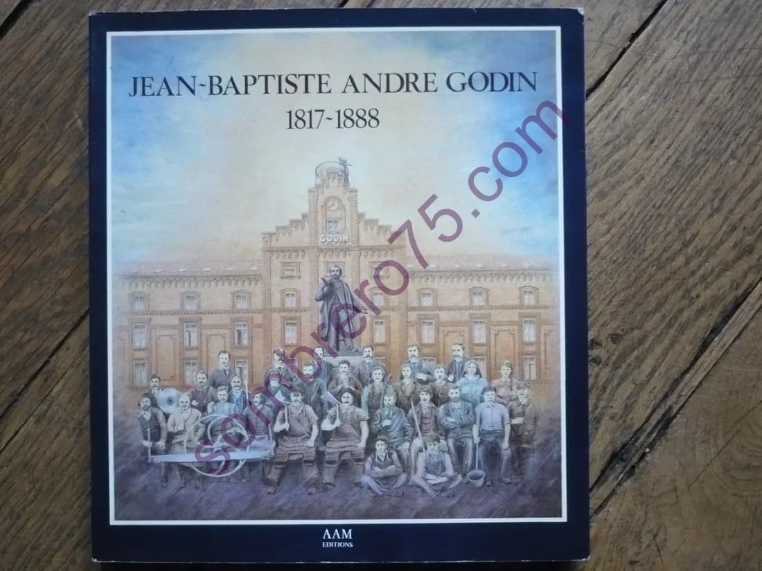 Jean Baptiste André GODIN - 1817 - 1888. A BRAUMAN