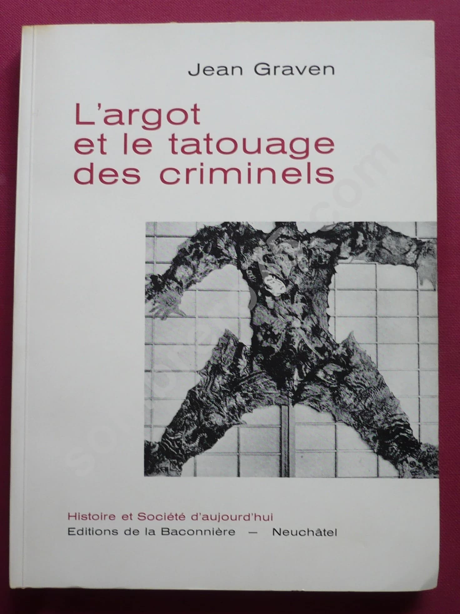 L'Argot et le Tatouage des Criminels