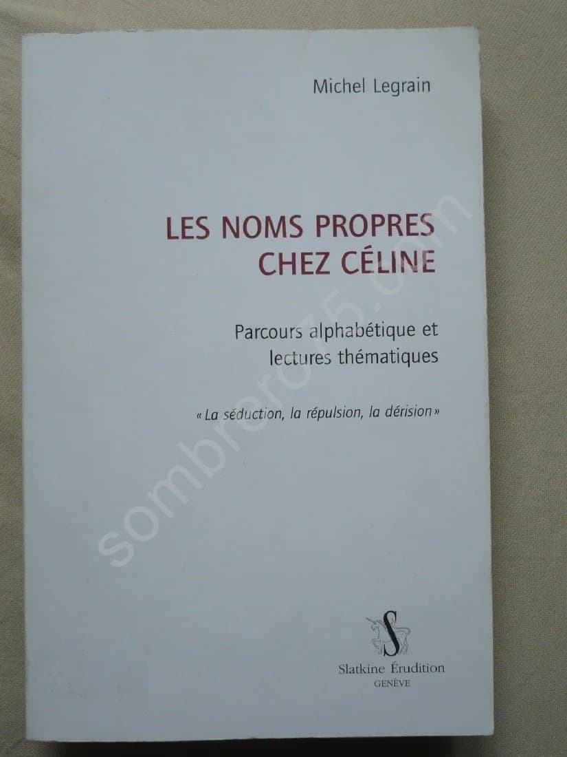 Les Noms Propres chez Céline