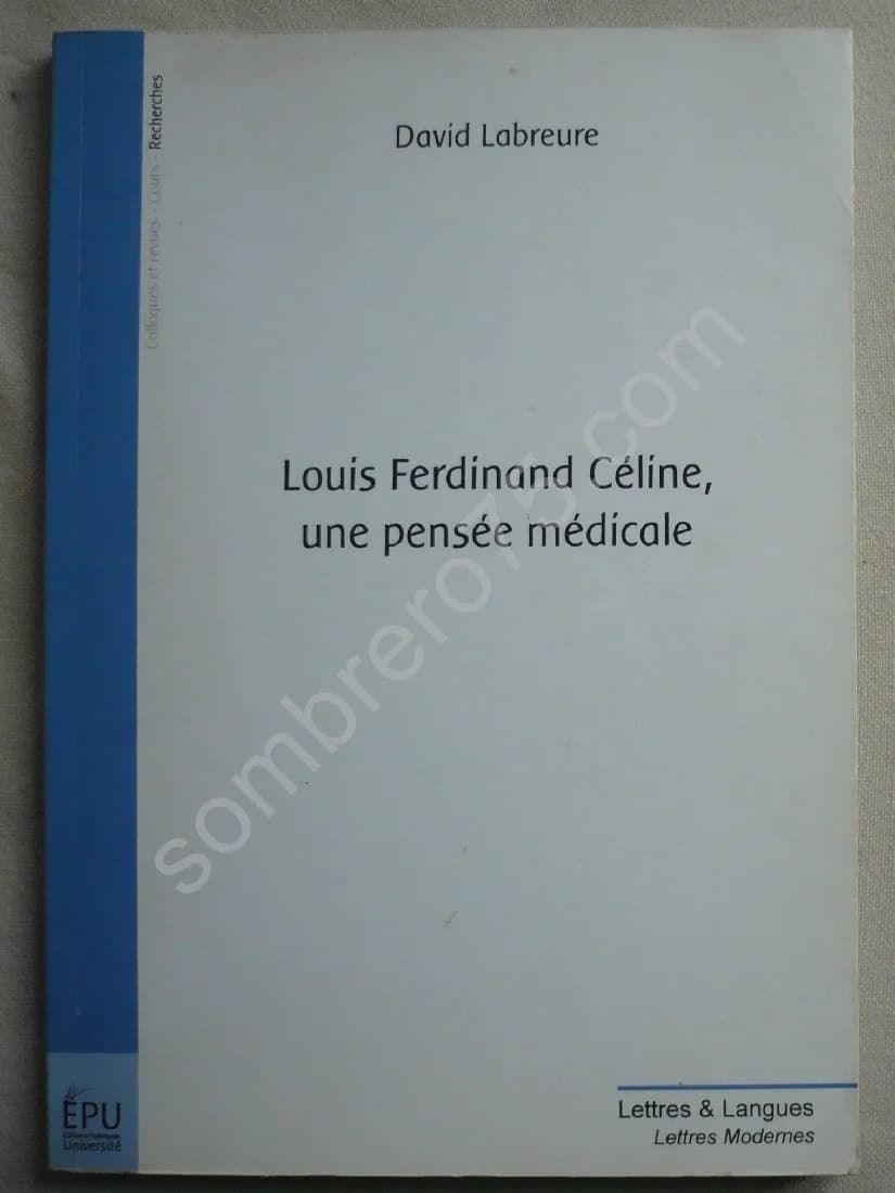 Louis Ferdinand Céline, une pensée médicale