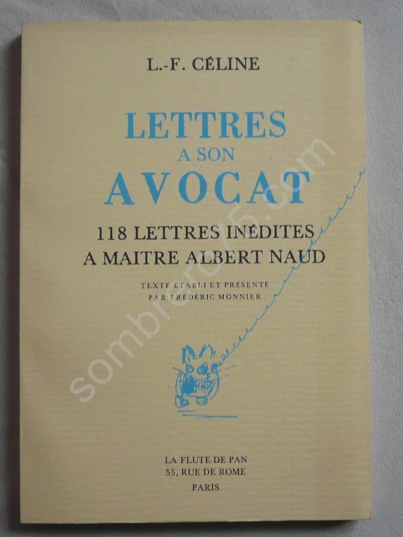 Lettres à son Avocat - 118 lettres inédites à Maitre Albert NAUD