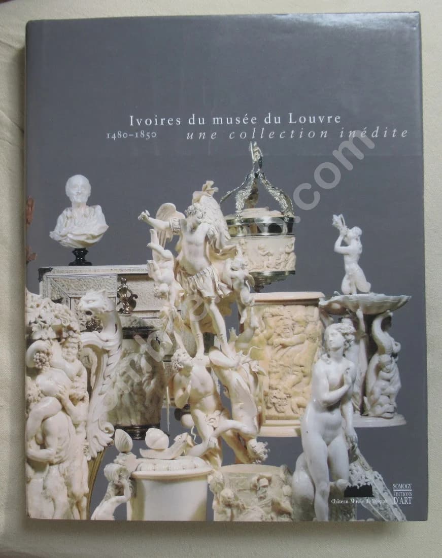 Ivoires du Musée du Louvre 1480-1850. Une collection inédite