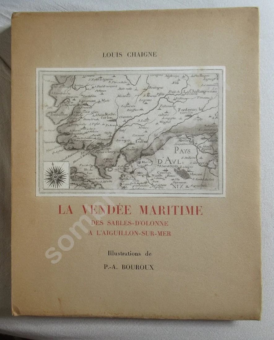 La Vendée Maritime des Sables d'Olonne à l'Aiguillon sur Mer. L. CHAIGNE. Ill Bouroux