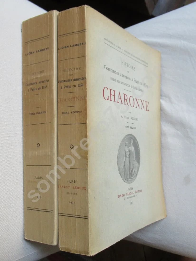 Histoire des Communes de Paris annexées en 1859. Charonne. L Lambeau. 2 vol