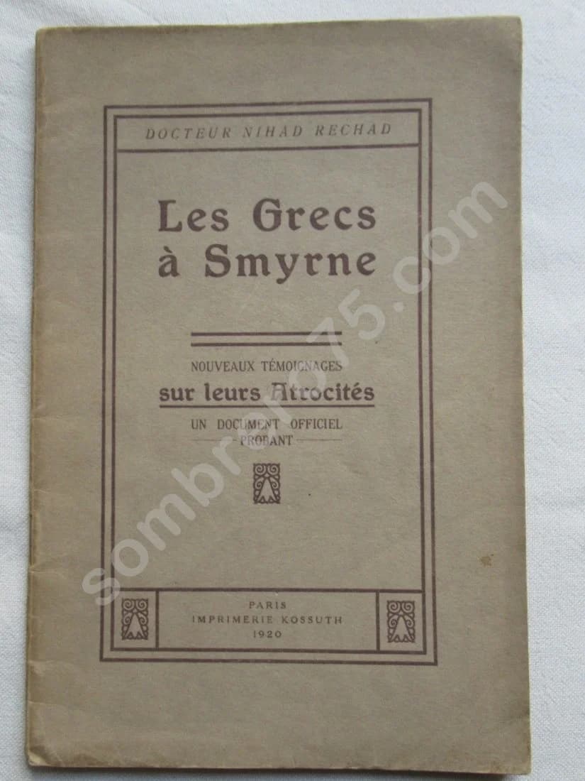 Les Grecs à Smyrne - Témoignages sur leurs atrocités