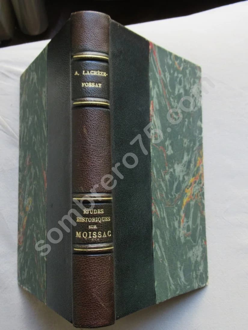 Etudes Historiques sur Moissac - Tome 4e - Adrien LAGREZE FOSSAT