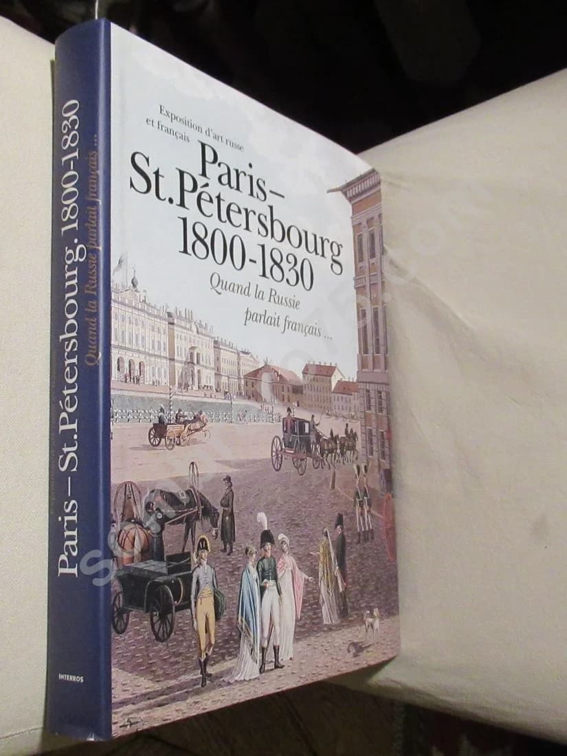 Paris St Pétersbourg 1800 - 1830. Quand la Russie parlait Français - Image 2
