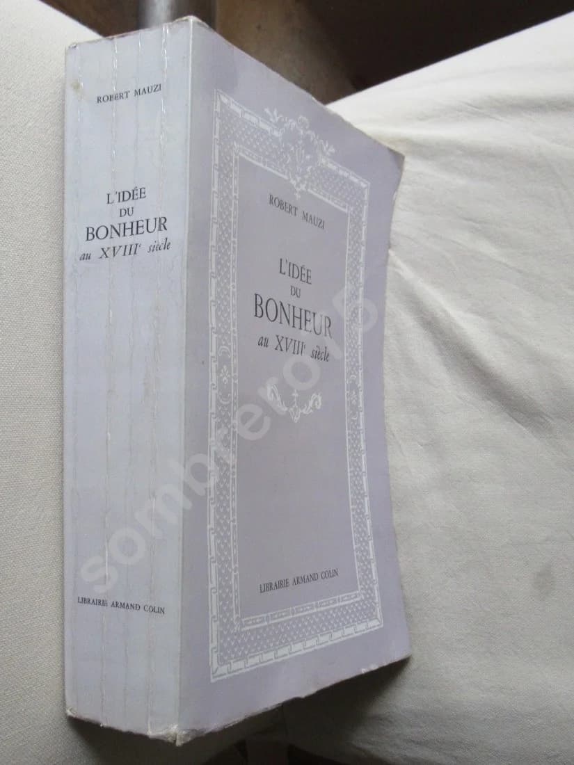 L'Idée du bonheur dans la littérature et la pensée françaises au XVIIIe siècle. R. MAUZI - Image 2