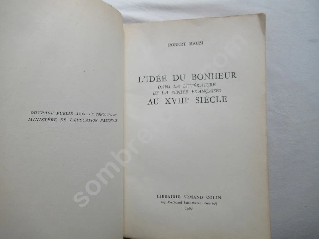 L'Idée du bonheur dans la littérature et la pensée françaises au XVIIIe siècle. R. MAUZI - Image 3