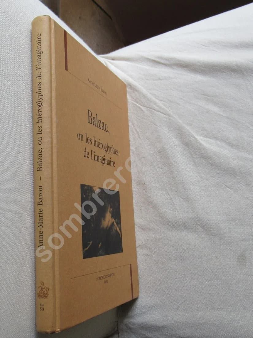 Balzac, ou les hiéroglyphes de l'imaginaire. A.M. BARON - Image 2