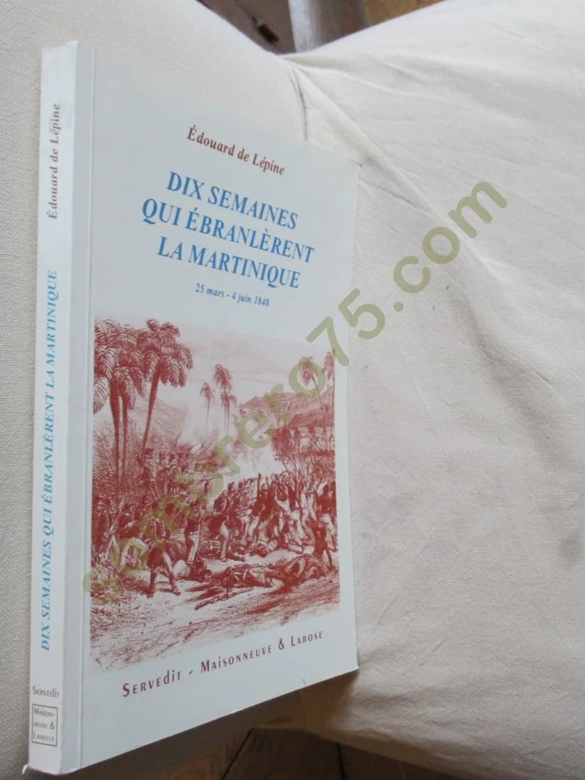 Dix Semaines qui ébranlèrent la Martinique - Image 2