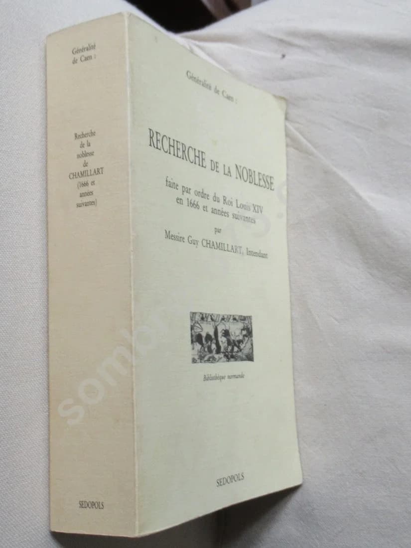 Recherche de la Noblesse - Ordre du Roi Louis XIV en 1666. CHAMILLART