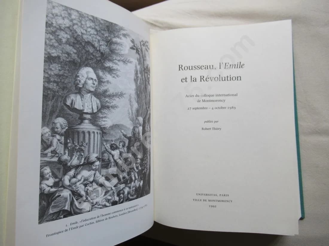 Rousseau, l'Emile de la Révolution. Colloque Montmorency 1989. R THIERY - Image 2