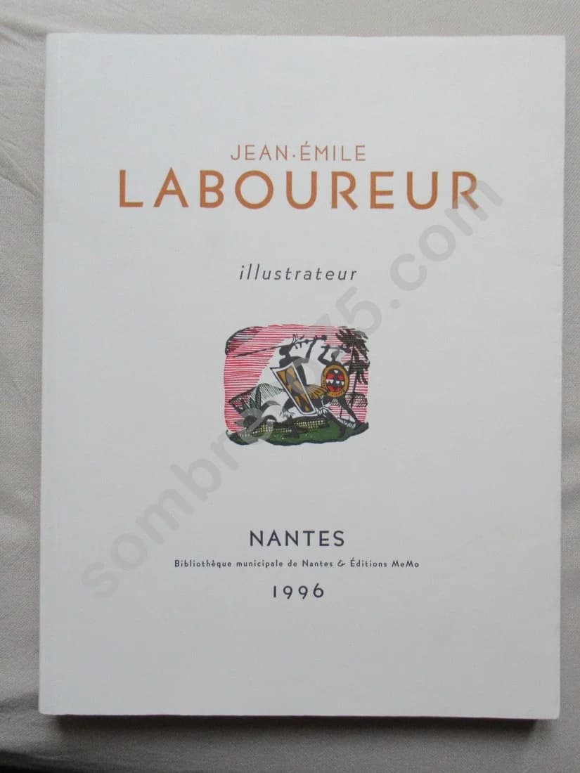 Jean Emile LABOUREUR Illustrateur. Sylvain LABOUREUR. Nantes 1996