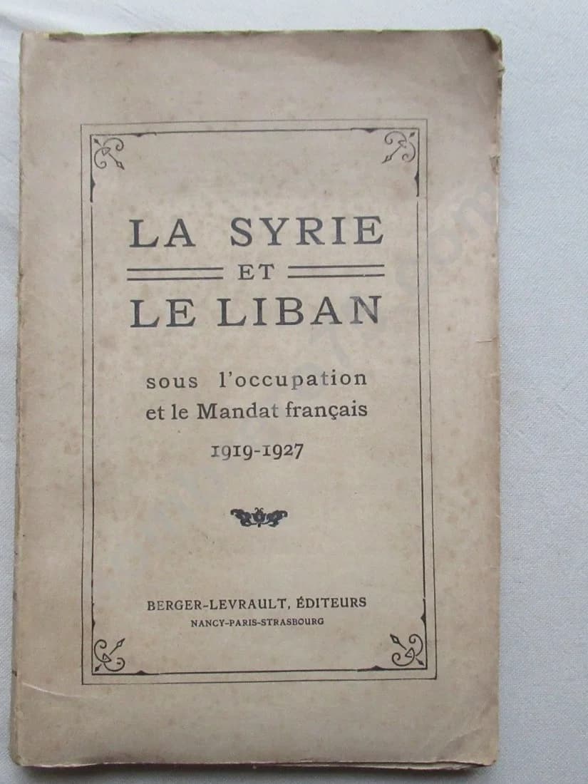 La Syrie et le Liban sous l'occupation et Mandat Français 1919-1927