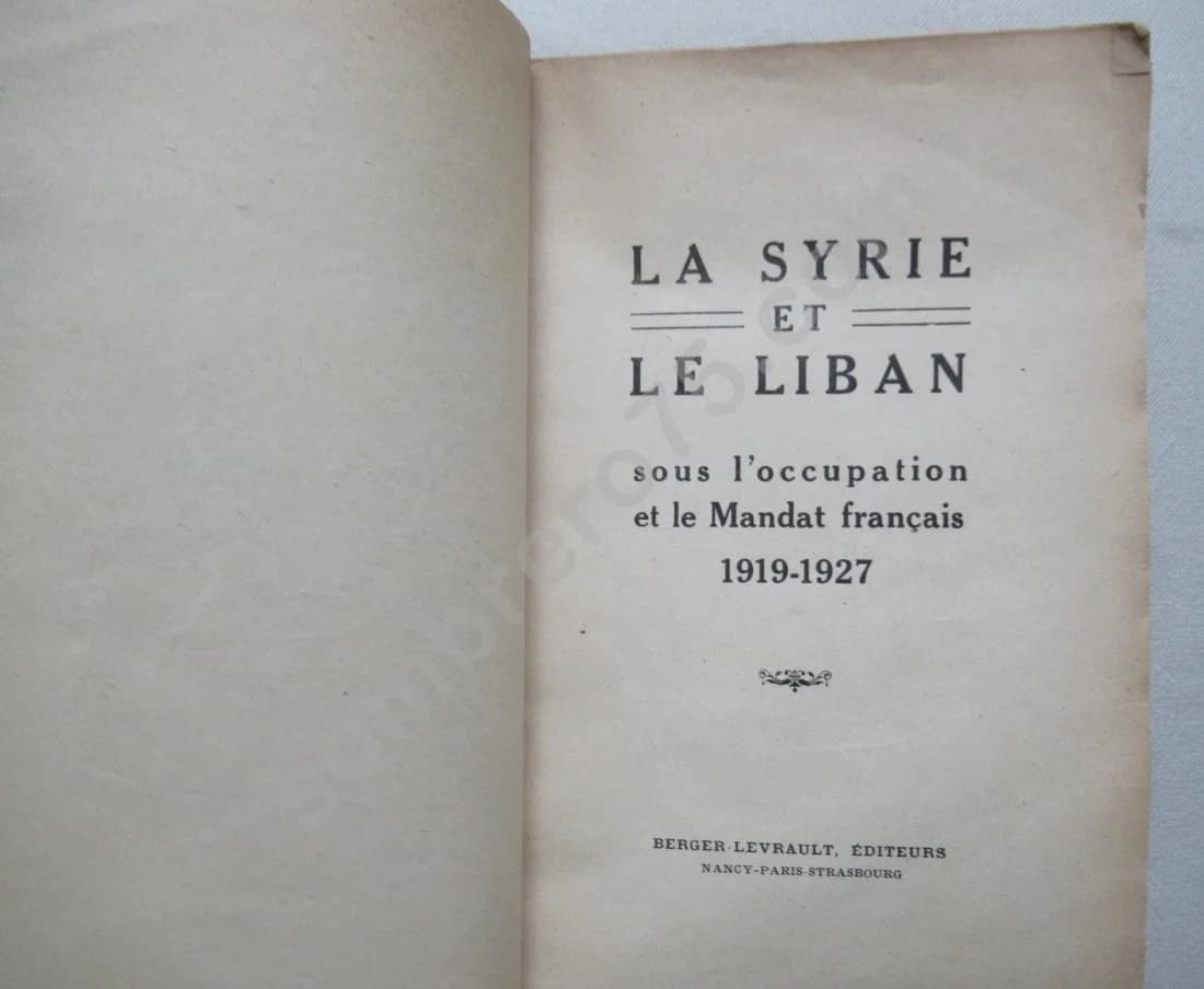 La Syrie et le Liban sous l'occupation et Mandat Français 1919-1927 - Image 3