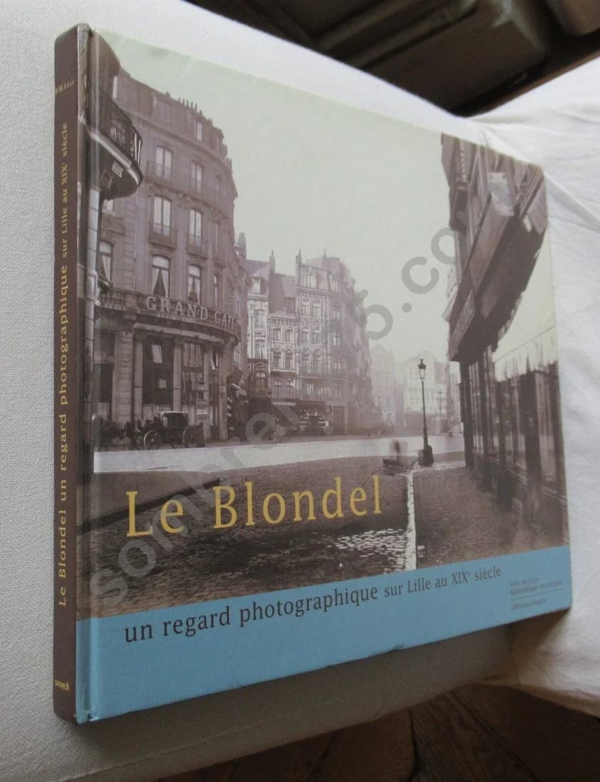 Le Blondel - Un regard photographique sur Lille au XIXe - Image 2