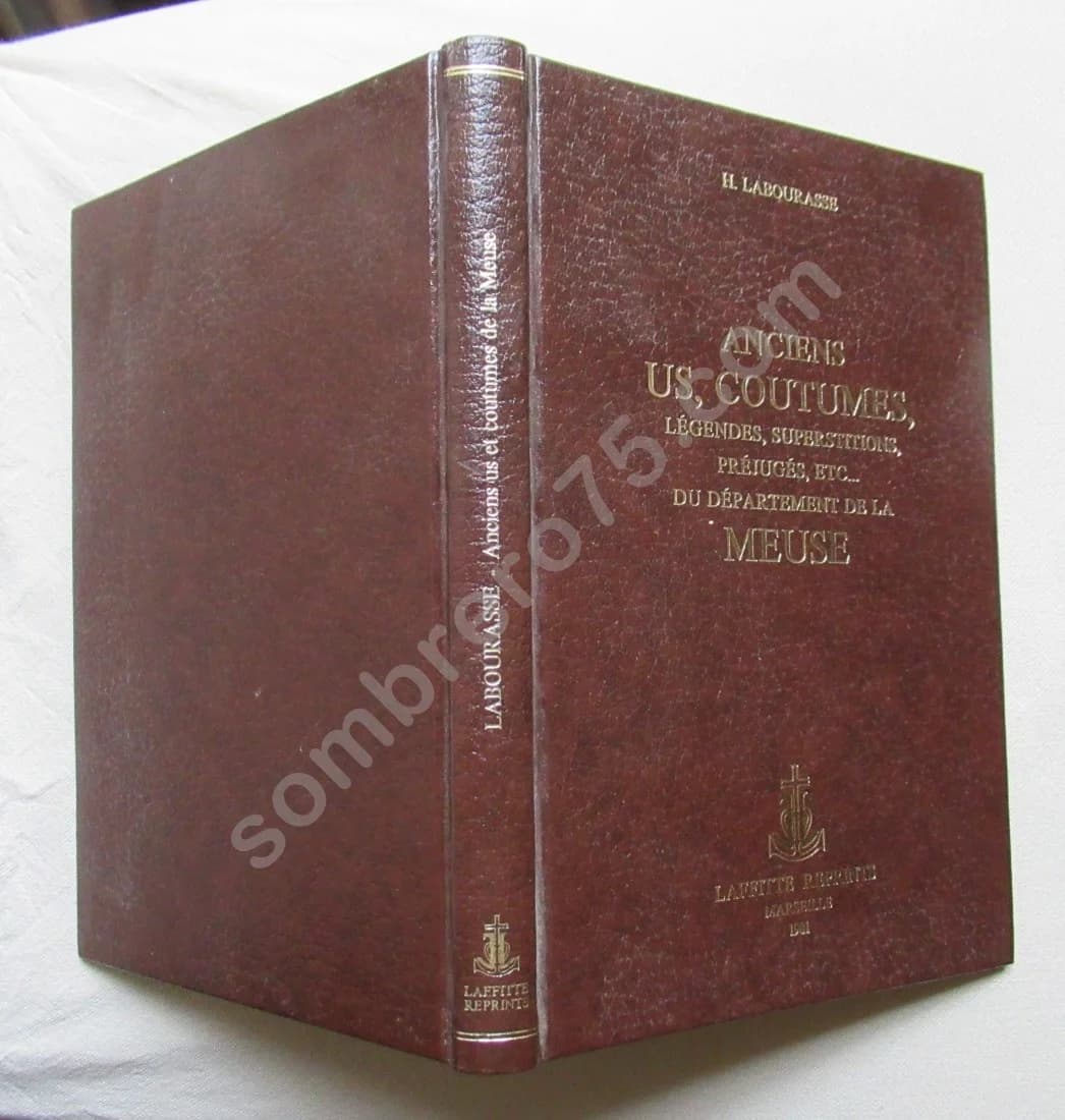 Anciens Us, Coutumes, légendes...du département de la Meuse