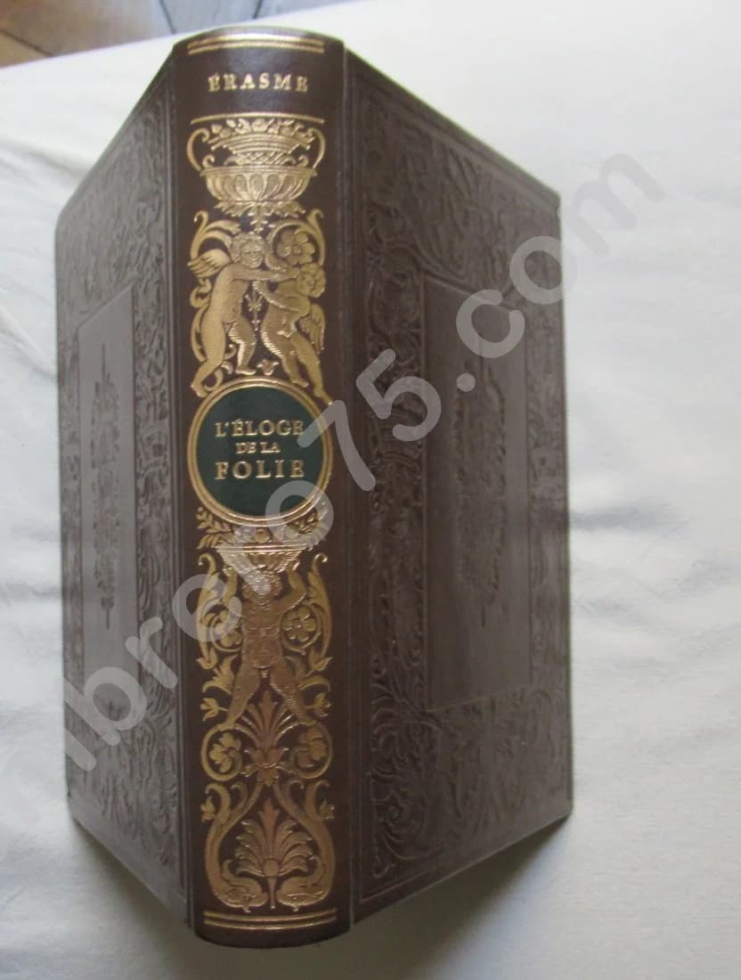 Eloge de la Folie - Erasme. J de Bonnot