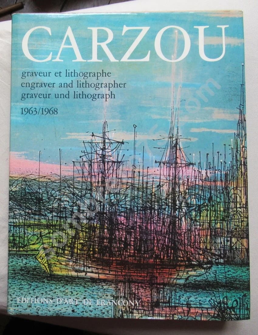 CARZOU Graveur et lithographe 1963 / 1968 Tome II. Envoi