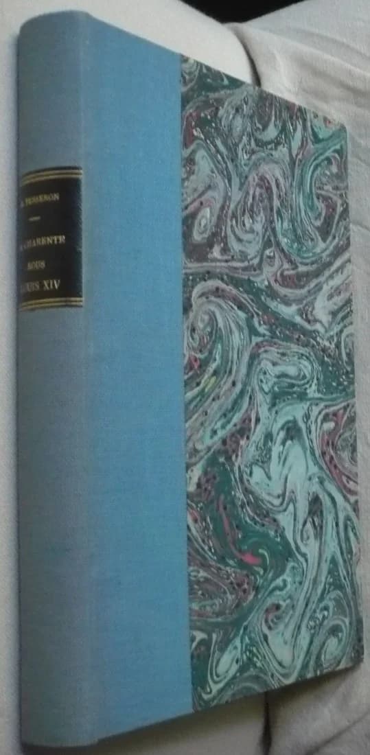 La Charente sous Louis XIV. Histoire de l'Angoumois et de la Charente. Le Grand Siècle de la Monarchie