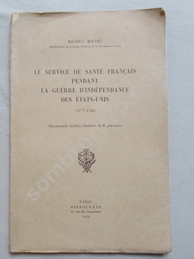 Le Service de Santé Français pendant la Guerre d'Indépendance des Etats Unis (1777-1782)