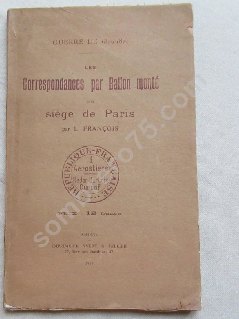 Les Correspondances par Ballon monté du Siège de Paris. L FRANCOIS