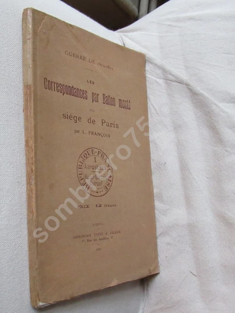 Les Correspondances par Ballon monté du Siège de Paris. L FRANCOIS - Image 2