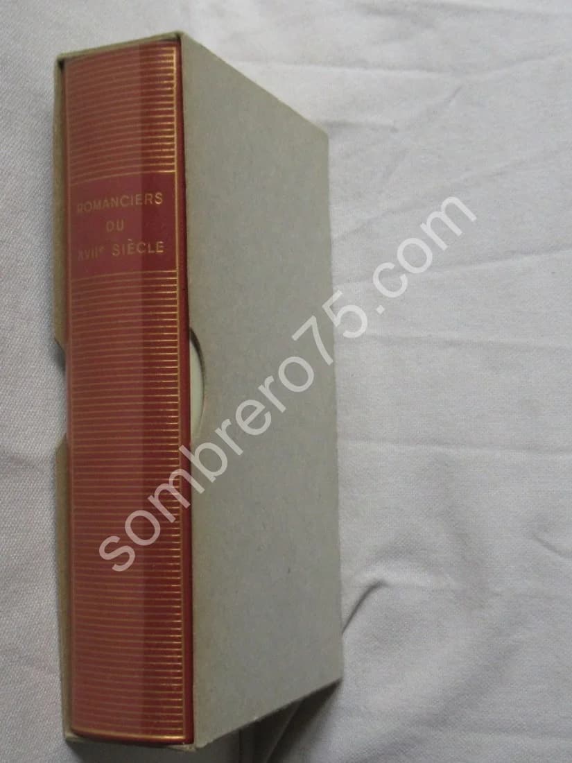 Romanciers du XVIIe siècle. Charles Sorel - Scarron - Furetière...Pleiade
