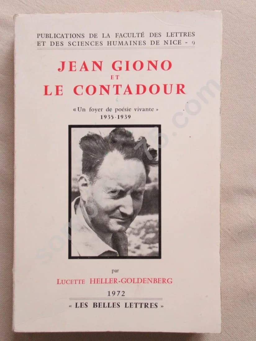 Jean Giono et le Contadour 1935-1939.. Lucette HELLER GOLDENBERG