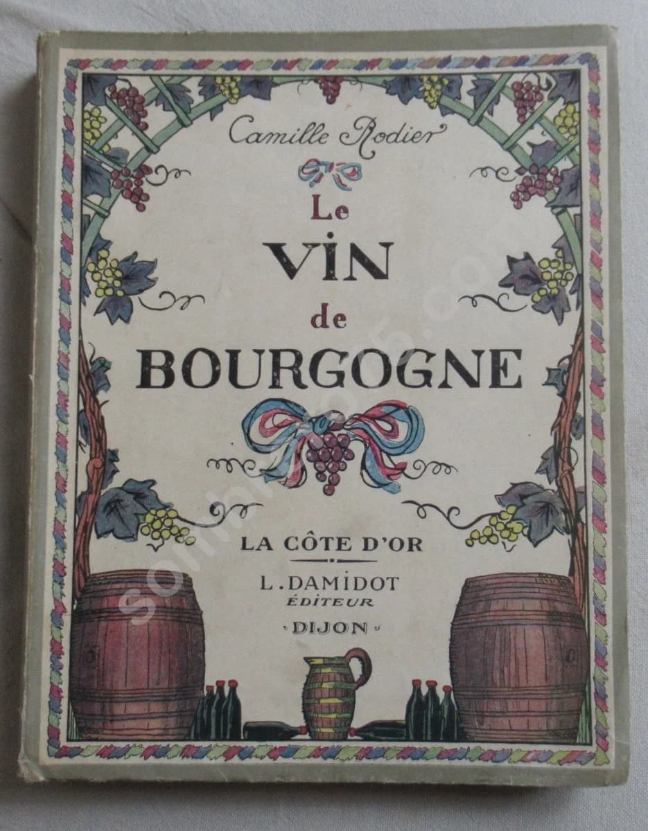 Le Vin de Bourgogne - la Côte d'Or