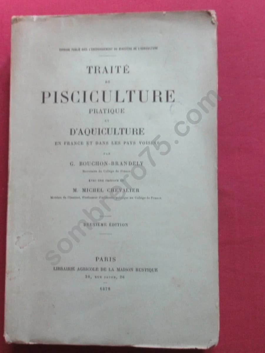 Traité de Pisciculture pratique et d'Aquiculture. 1878. BOUCHON BRANDELY