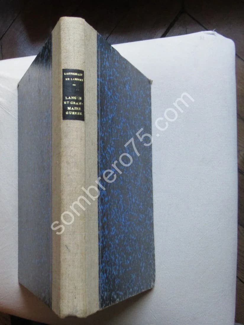 La Langue Guerzé J CASTHELAIN - Grammaire Guerzé P LASSORT
