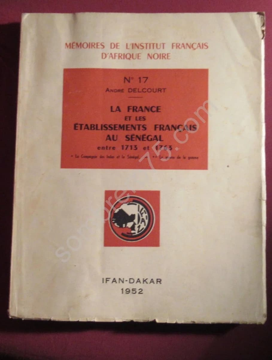 La France et les Etablissements Français au Sénégal entre 1713 et 1763