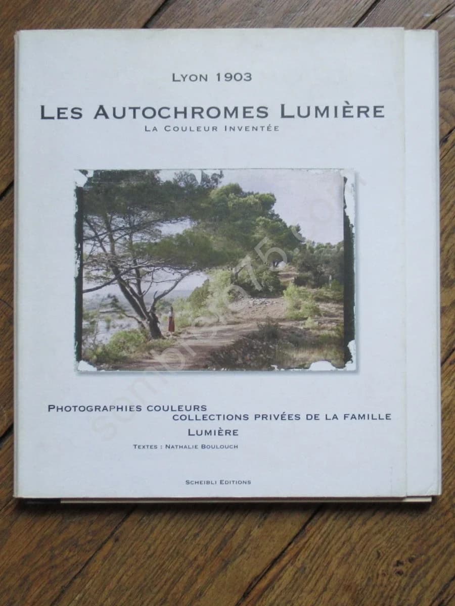 Les Autochromes Lumière - La couleur inventée. Lyon 1903