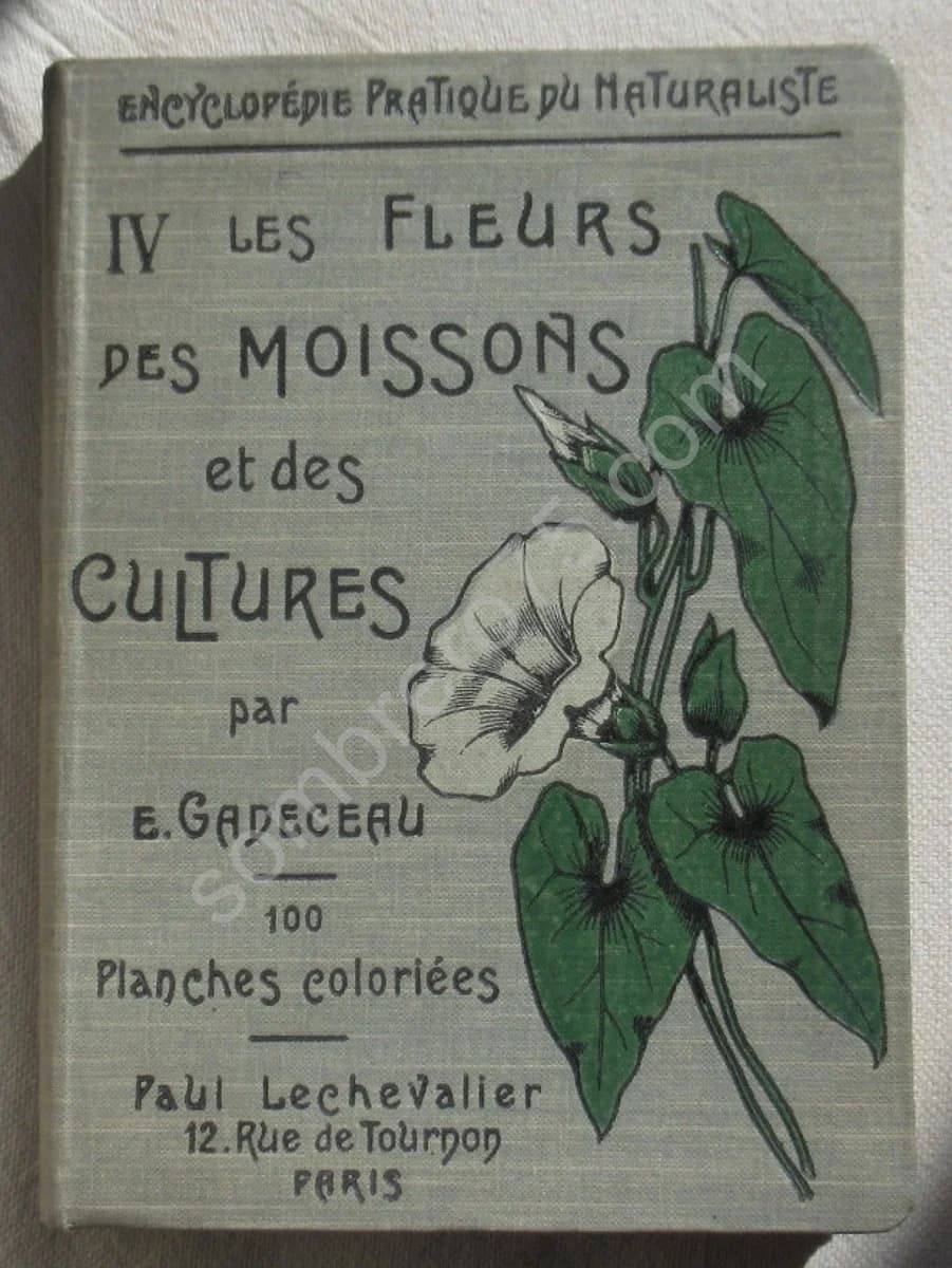Les Fleurs des Moissons et des Cultures. Vol IV. Emile Gadeceau