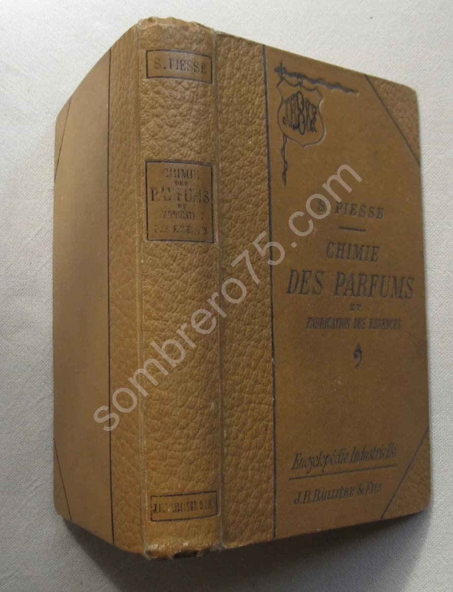 Chimie des Parfums et fabrication des Essences. S Piesse
