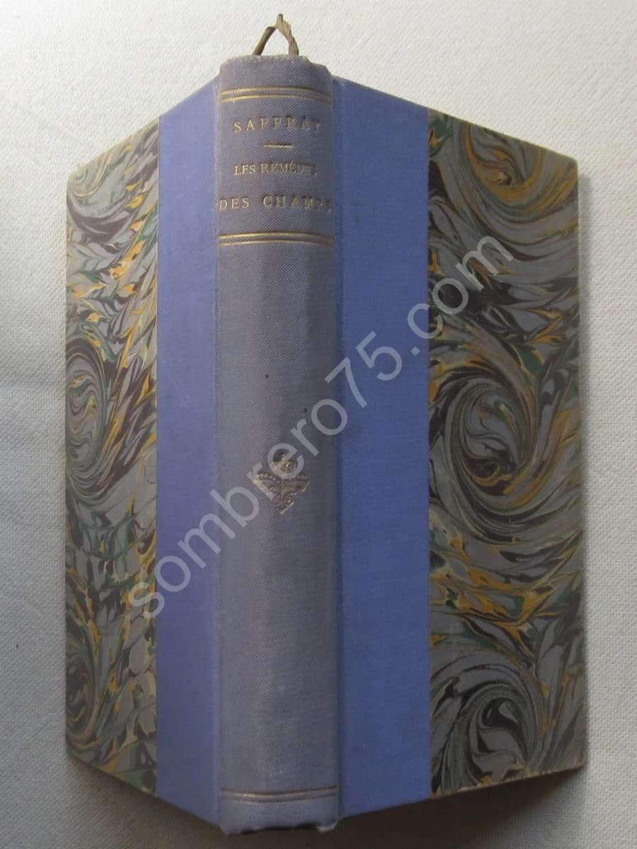 Les Remèdes des Champs. Herborisations pratiques. Complet des 2 parties. Docteur SAFFRAY