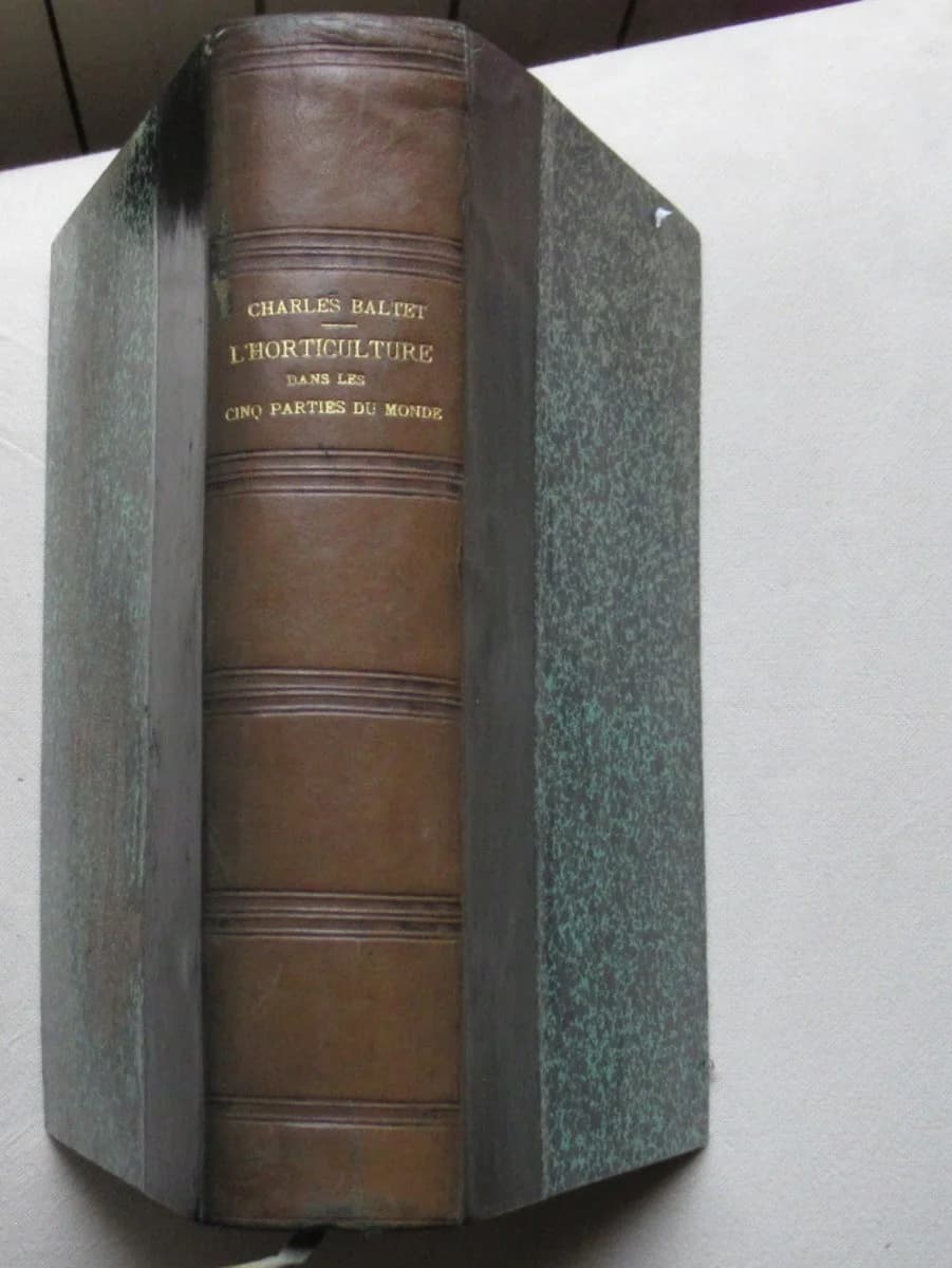 L'Horticulture dans les cinq Parties du Monde. Ch. BALTET