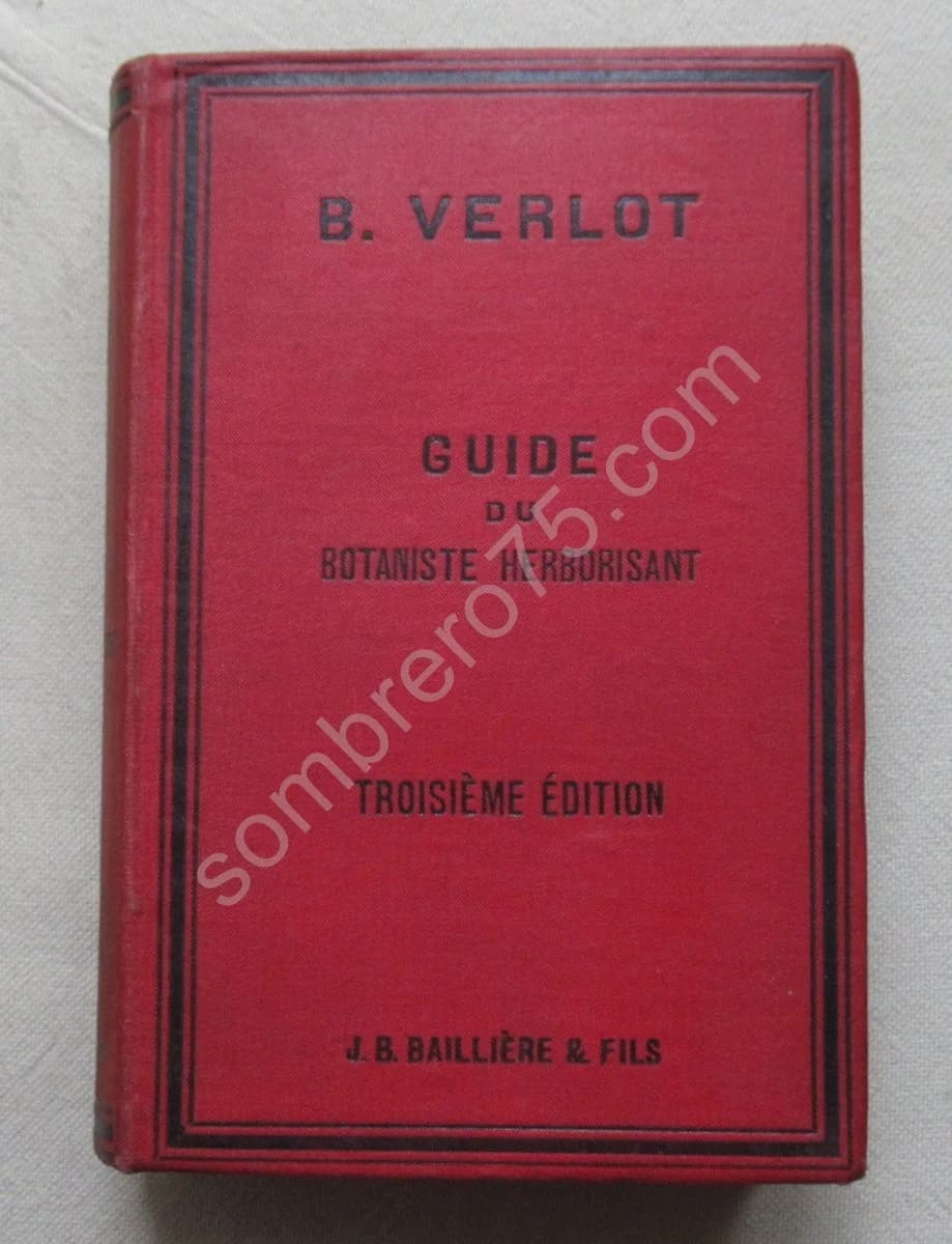 Guide du Botaniste Herborisant. Bernard VERLOT